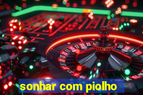 sonhar com piolho